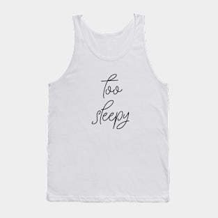 Too Sleepy Line Drawing - Too Sleepy Line Drawing Tank Top